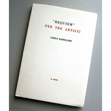 LIBRO "Requiem" PER TRE ARTISTI Carlo Zapelloni Il Cigno 1964 POESIE e IMMAGINI 