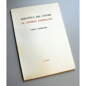 LIBRO Carlo Zapelloni Semantica del colore in Andrea Zapelloni 1962  IL CIGNO 