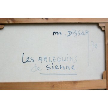 GRANDE QUADRO DIPINTO OLIO SU TELA Max Dissar Les Arlequins de Sienne EPOCA 1970