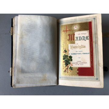 ANTICO LIBRO FENOGLIO LA VERA MADRE DI FAMIGLIA BONIARDI POGLIANI 1887 RELIGIOSO