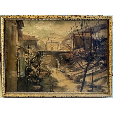 QUADRO DIPINTO OLIO PAESAGGIO SCORCIO ANTICO BORGO PONTE ESPRESSIONISMO '900