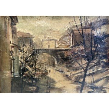 QUADRO DIPINTO OLIO PAESAGGIO SCORCIO ANTICO BORGO PONTE ESPRESSIONISMO '900